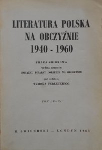 red. Tymon Terlecki • Literatura Polska na obczyźnie 1940 - 1960