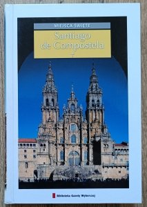 Santiago de Compostela. Miejsca święte