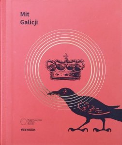 red. Jacek Purchla • Mit Galicji