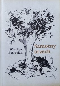 Wardges Petrosjan • Samotny orzech