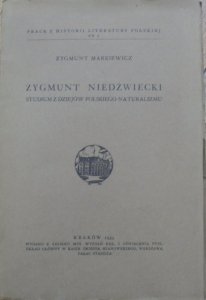 Zygmunt Markiewicz • Zygmunt Niedźwiecki. Studia z dziejów polskiego naturalizmu