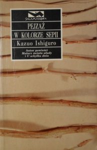Kazuo Ishiguro • Pejzaż w kolorze sepii [Nobel 2017] [Japonia]