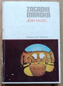 Jean Mazel • Zagadki Maroka