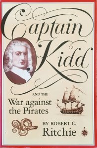 Robert C. Ritchie • Captain Kidd and the War against the Pirates