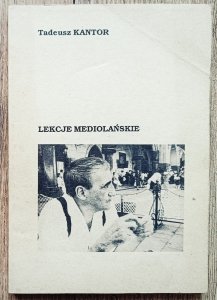 Tadeusz Kantor • Lekcje mediolańskie