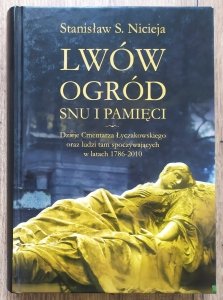 Stanisław S. Nicieja • Lwów. Ogród snu i pamięci