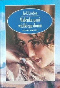 Jack London • Maleńka pani wielkiego domu 