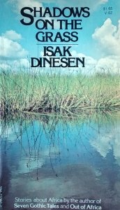 Dinesen Isak • Shadows on the Grass