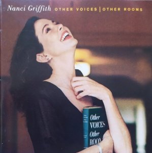 Nanci Griffith • Other Voices | Other Rooms • CD