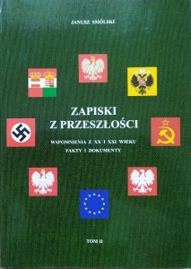 Janusz Smólski • Zapiski z przeszłości. Wspomnienia z XX i XXI wieku. Fakty i dokumenty tom 2