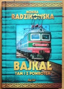 Monika Radzikowska • Bajkał tam i z powrotem