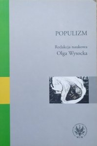 red. Olga Wysocka • Populizm