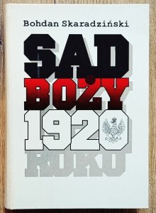Bohdan Skaradziński • Sąd Boży 1920 roku
