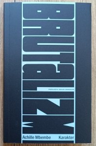 Achille Mbembe • Brutalizm