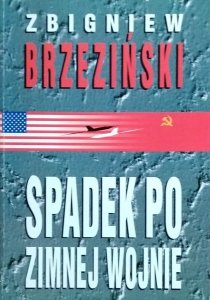 Zbigniew Brzeziński • Spadek po zimnej wojnie