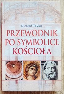 Richard Taylor • Przewodnik po symbolice kościoła