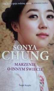 Sonya Chung • Marzenie o innym świecie