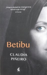Claudia Piñeiro • Betibu 