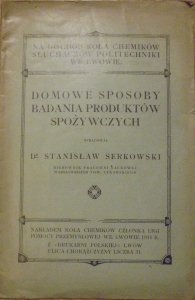 Stanisław Serkowski • Domowe sposoby badania produktów spożywczych