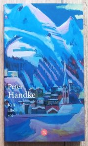Peter Handke • Kali albo sól