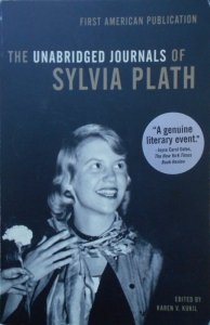 Edited by Karen Kukil • The Unabridged Journals of Sylvia Plath 1950 1962