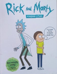 James Siciliano • Rick and Morty. Porąbana sztuka