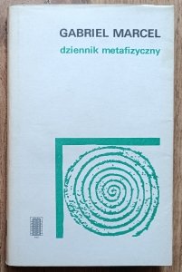 Gabriel Marcel • Dziennik metafizyczny