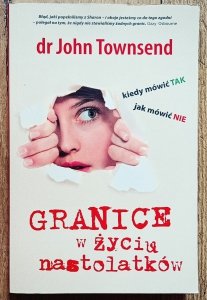 John Townsend • Granice w życiu nastolatków