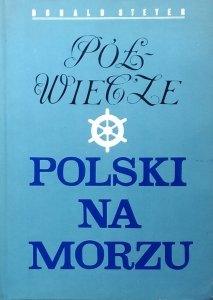 Donald Steyer • Półwiecze Polski na morzu