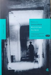 Wasilij Grossman • Wszystko płynie [Nowy Kanon]