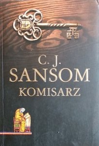 C.J. Sansom • Komisarz