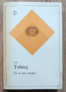 Lew Tołstoj • Co to jest sztuka?