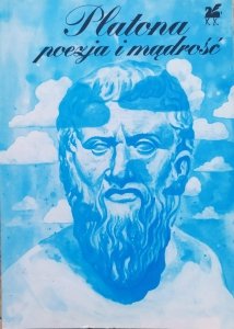 red. Zygmunt Kubiak • Platona poezja i mądrość