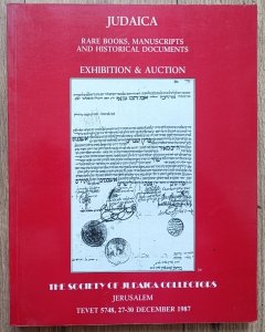 Judaica. Rare Books, Manuscripts and Historical Documents: Exhibition & Auction Jerusalem 1987