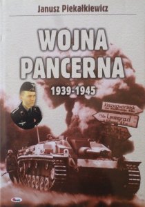 Janusz Piekałkiewicz • Wojna pancerna 1939-1945