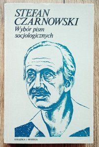 Stefan Czarnowski • Wybór pism socjologicznych