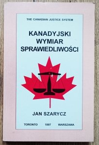 Jan Szarycz • Kanadyjski wymiar sprawiedliwości