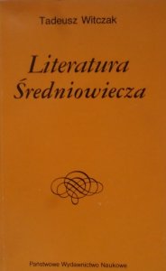 Tadeusz Witczak • Literatura Średniowiecza