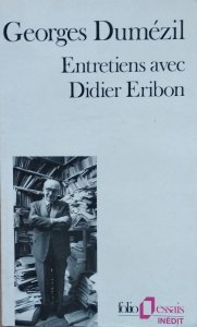 Georges Dumezil • Entretiens avec Didier Eribon