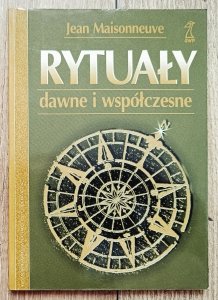 Jean Maisonneuve • Rytuały dawne i współczesne
