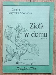 Danuta Tyszyńska-Kownacka • Zioła w domu