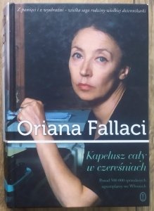 Oriana Fallaci • Kapelusz cały w czereśniach