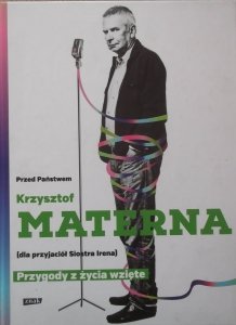 Krzysztof Materna • Przygody z życia wzięte