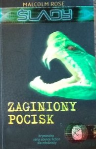 Malcolm Rose • Ślady. Zaginiony pocisk
