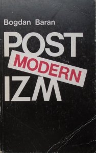 Bogdan Baran • Postmodernizm