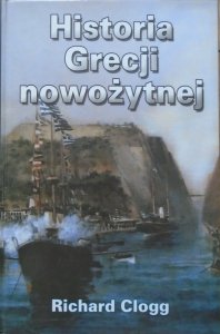 Richard Clogg • Historia Grecji nowożytnej