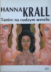 Hanna Krall • Taniec na cudzym weselu