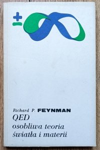 Richard P. Feynman • QED. Osobliwa teoria światła i materii