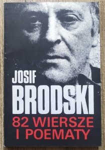 Josif Brodski • 82 wiersze i poematy [Stanisław Barańczak, Czesław Miłosz]