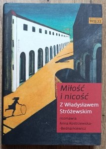 Władysław Stróżewski • Miłość i nicość. Rozmowy
